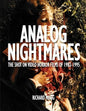 Analog Nightmares: The Shot On Video Horror Films of 1982-1995 - Paperback