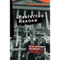 Resisting Reagan: The U.S. Central America Peace Movement - Paperback
