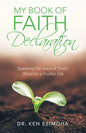 Faith Declaration: Speaking the Seed of God's Word for a Fruitful Life - Paperback