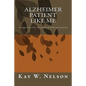 Alzheimer Patient Like Me: patient care, chosing a nursing home, living at home with alzheimer disease, struggles faced by the family of Alzheime - Paperback