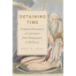 Detaining Time: Temporal Resistance in Literature from Shakespeare to McEwan - Paperback