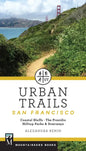 Urban Trails: San Francisco: Coastal Bluffs/ The Presidio/ Hilltop Parks & Stairways - Paperback
