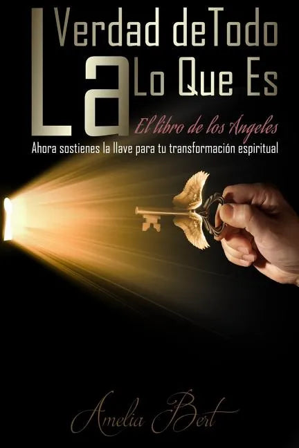 La Verdad de Todo Lo Que Es: El libro de los Angeles - Paperback