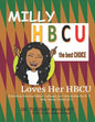 Milly Loves Her HBCU: Exploring Historical Black Colleges and Universities (HBCU) for K- 5 - Paperback