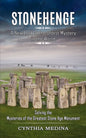 Stonehenge: A New Look at the Oldest Mystery in the World (Solving the Mysteries of the Greatest Stone Age Monument) - Paperback