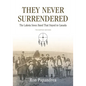 They Never Surrendered, The Lakota Sioux Band That Stayed in Canada - Paperback