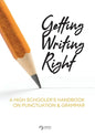 Getting Writing Right: A High Schooler's Handbook on Punctuation & Grammar - Paperback
