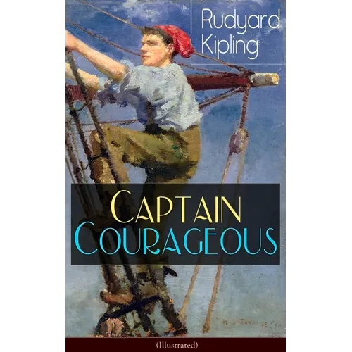 Captain Courageous (Illustrated): Adventure Novel - Paperback