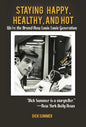 Staying Happy, Healthy, and Hot: We're the Brand-New Louie Louie Generation - Hardcover