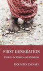 First Generation: Stories of Rebels and Pioneers - Paperback