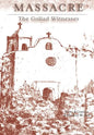 Massacre: The Goliad Witnesses - Hardcover