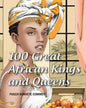 100 Great African Kings and Queens: I am the Nile - Paperback