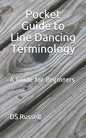 Pocket Guide to Line Dancing Terminology: A Guide for Beginners - Paperback
