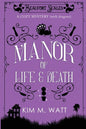 A Manor of Life & Death: A Cozy Mystery (With Dragons) - Paperback