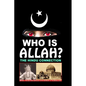 Who Is Allah?: The Hindu Connection - Paperback