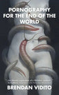 Pornography for the End of the World - Paperback