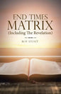 End Times Matrix (Including the Revelation) - Paperback