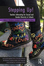 Stepping Up!: Teachers Advocating for Sexual and Gender Diversity in Schools - Paperback