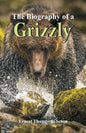 The Biography of a Grizzly - Paperback