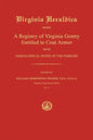Virginia Heraldica: Being a Registry of Virginia Gentry Entitled to Coat Armor; With Genealogical Notes of the Families - Paperback