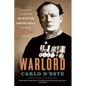 Warlord: A Life of Winston Churchill at War, 1874-1945 - Paperback