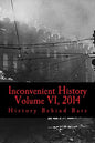 Inconvenient History Vol VI, 2014 - Paperback