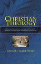 Christian Theology: A Concise, Comprehensive, and Systematic View of the Evidences, Doctrines, Morals, and Institutions of Christianity - Paperback