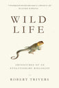 Wild Life: Adventures of an Evolutionary Biologist - Paperback