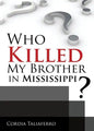 Who Killed My Brother In Mississippi? - Paperback