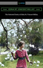 The Selected Poetry of Edna St. Vincent Millay: (Renascence and Other Poems, A Few Figs from Thistles, Second April, and The Ballad of the Harp-Weaver - Paperback