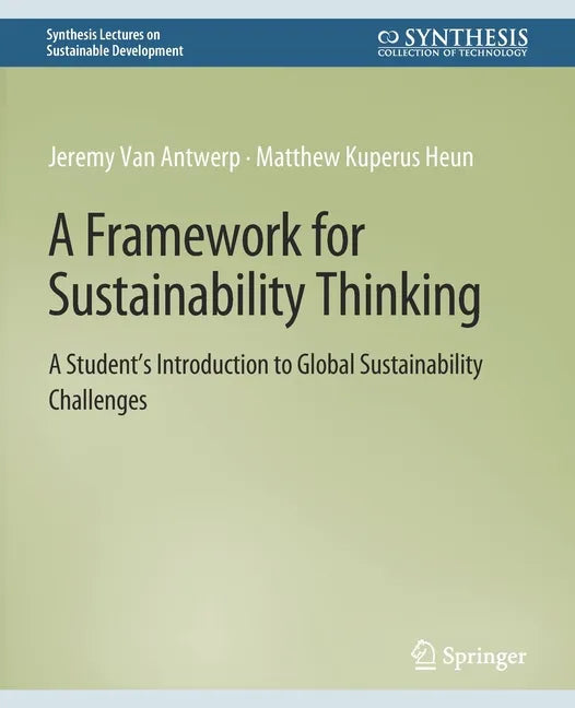 A Framework for Sustainability Thinking: A Student's Introduction to Global Sustainability Challenges - Paperback