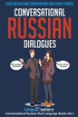 Conversational Russian Dialogues: Over 100 Russian Conversations and Short Stories - Paperback