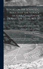 Report on the Scientific Results of the Voyage of H.M.S. Challenger During the Years 1873-76: Under the Command of Captain George S. Nares, R.N., F.R. - Hardcover