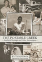 The Portable Creek: Southern Nostalgia and Other Shenanigans - Hardcover