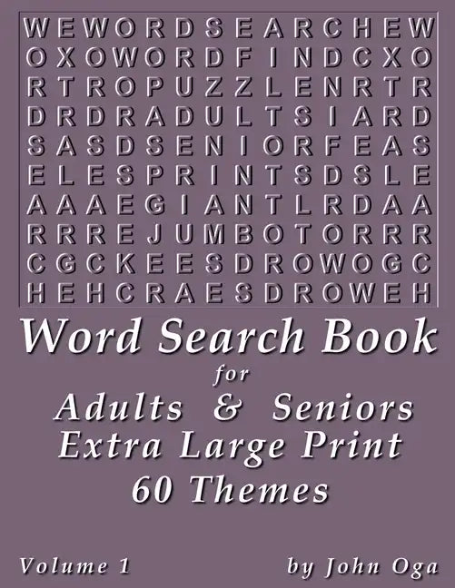 Word Search Book For Adults & Seniors: Extra Large Print, Giant 30 Size Fonts, Themed Word Seek Word Find Puzzle Book, Each Word Search Puzzle On A Tw - Paperback