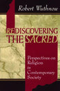 Rediscovering the Sacred: Perspectives on Religion in Contemporary Society - Paperback