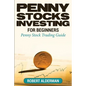 Penny Stocks Investing For Beginners: Penny Stock Trading Guide - Paperback