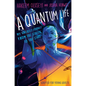 A Quantum Life (Adapted for Young Adults): My Unlikely Journey from the Street to the Stars - Hardcover