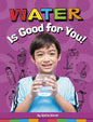 Water Is Good for You! - Hardcover
