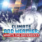 Climate and Weather: What's the Difference? Instruments and Forecasts Children's Books on Weather Grade 5 Children's Weather Books - Paperback