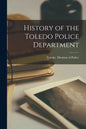 History of the Toledo Police Department - Paperback