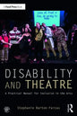 Disability and Theatre: A Practical Manual for Inclusion in the Arts - Paperback