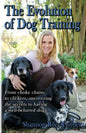 Shannon Riley-Coyner The Evolution of Dog Training: From choke chains to clickers, uncovering the secrets to having a well behaved dog - Paperback