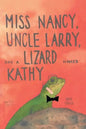 Miss Nancy, Uncle Larry, and a Lizard named Kathy - Paperback