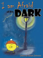 I am Afraid of the Dark - Hardcover