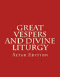 Great Vespers & Divine Liturgy: Altar Edition - Paperback