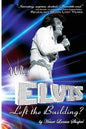 Why Elvis Left The Building: Elvis Presley - Youth and Life - Paperback