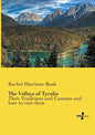 The Valleys of Tyrolia: Their Traditions and Customs and how to visit them - Paperback