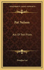Pat Nelson: Ace of Test Pilots - Hardcover