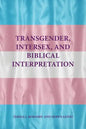 Transgender, Intersex, and Biblical Interpretation - Paperback